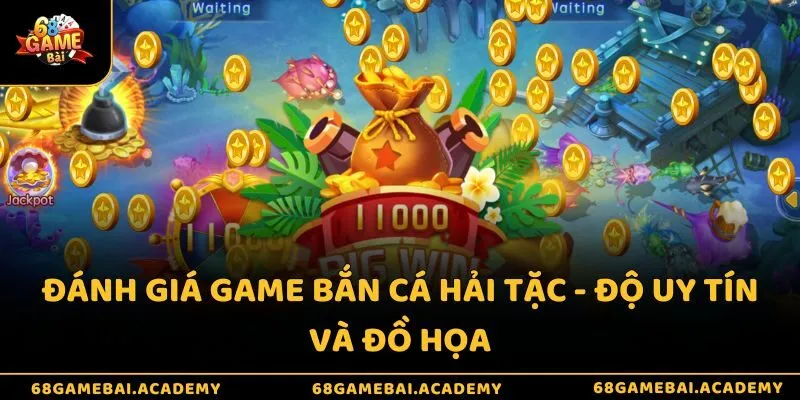 Đánh giá game bắn cá hải tặc - Lý do trò chơi đạt 5 sao 2 Đánh giá game bắn cá hải tặc - Độ uy tín và đồ họa